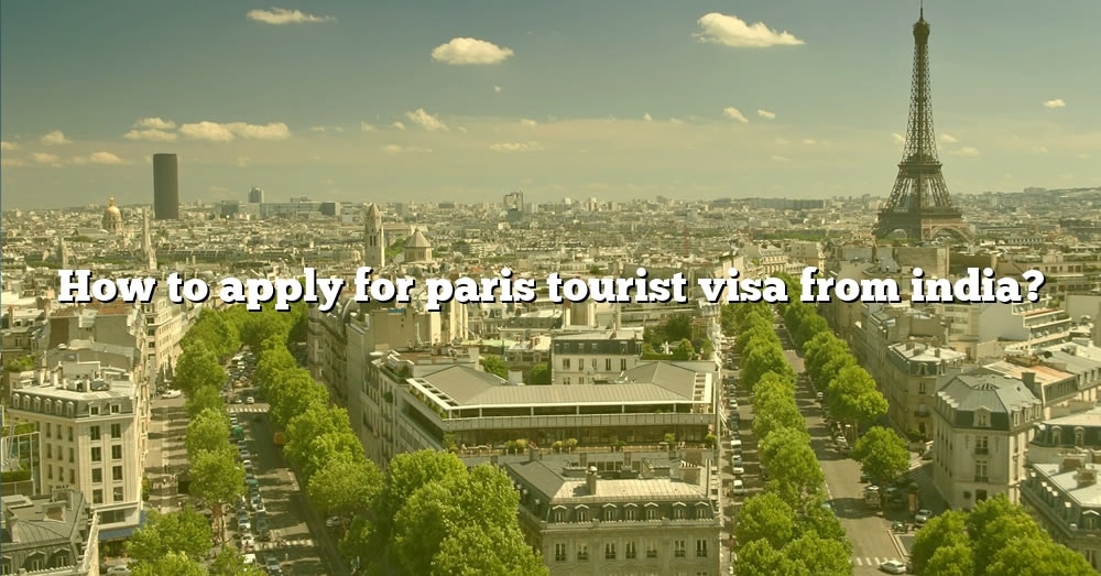 how to get paris tourist visa from india