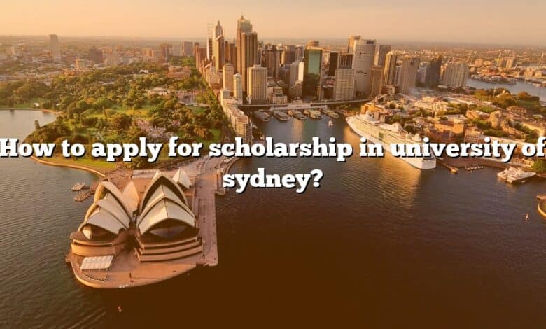 How to apply for scholarship in university of sydney?
