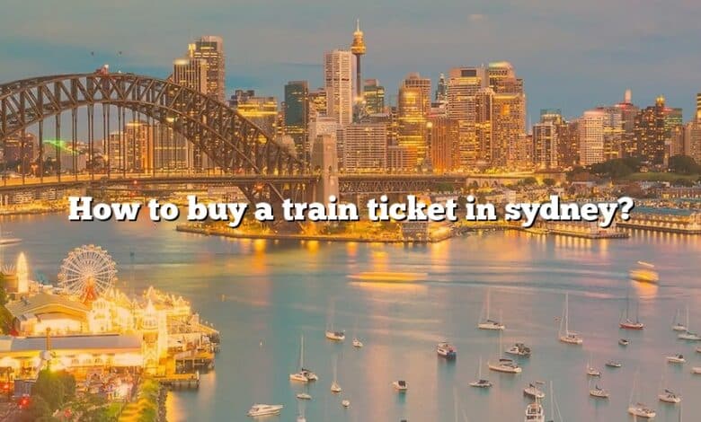 How to buy a train ticket in sydney?