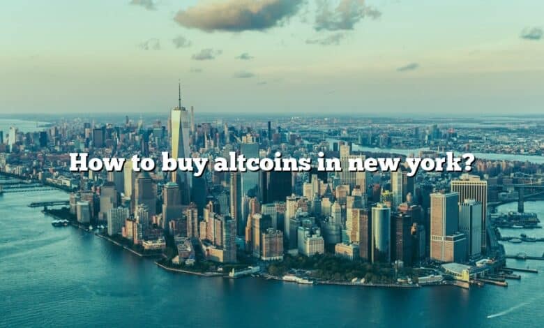 How to buy altcoins in new york?
