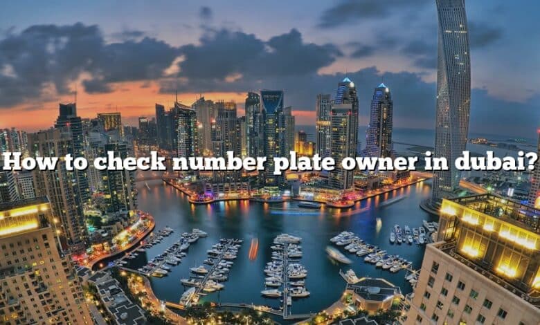 How to check number plate owner in dubai?