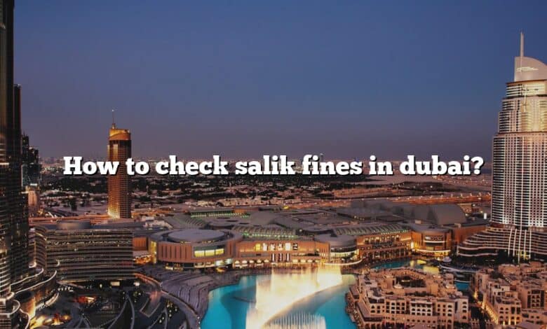 How to check salik fines in dubai?