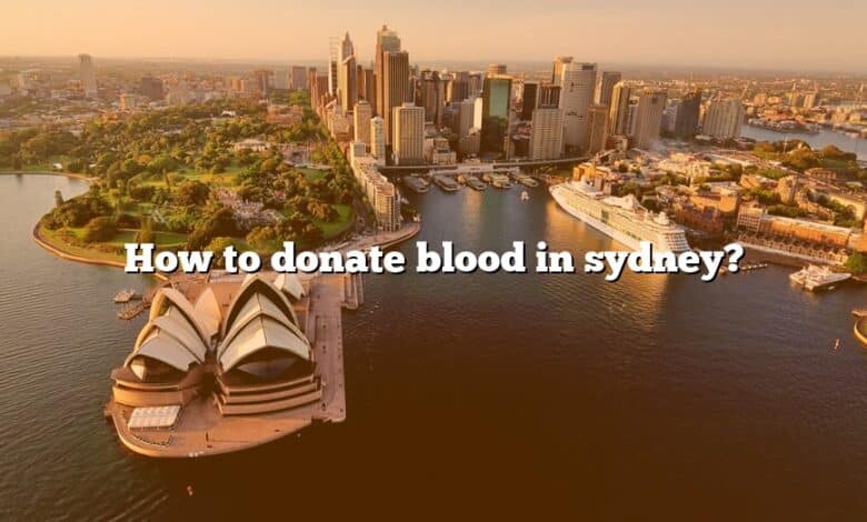 How to donate blood in sydney?