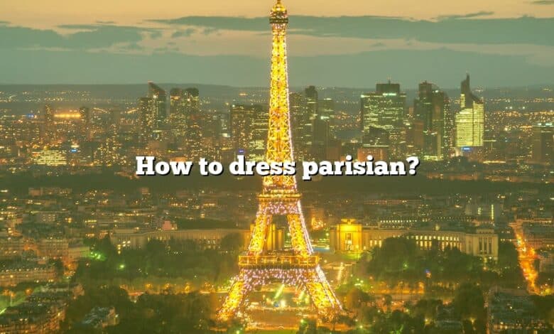 How to dress parisian?