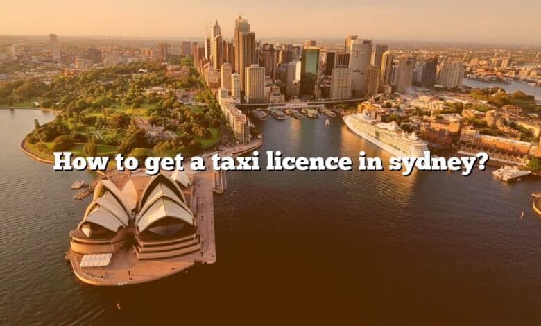 How to get a taxi licence in sydney?