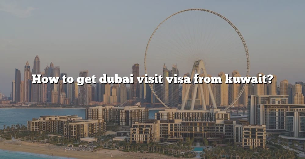 dubai visit visa from kuwait price