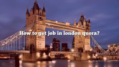 How to get job in london quora?