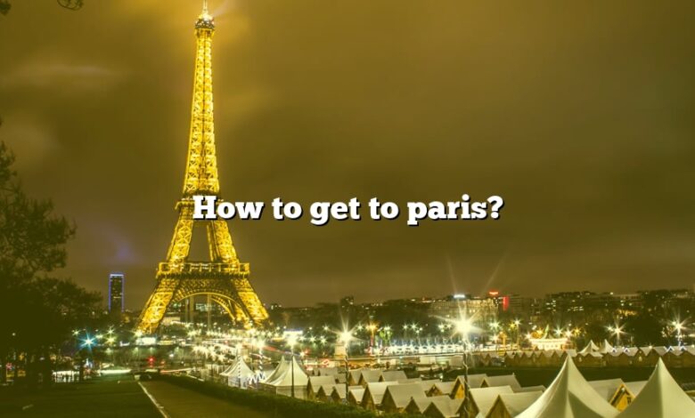 How to get to paris?