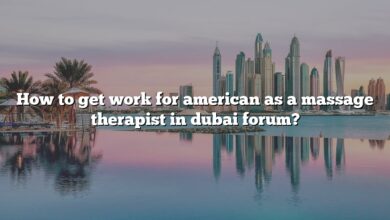How to get work for american as a massage therapist in dubai forum?