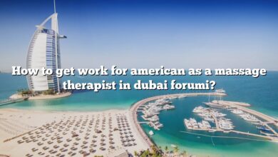 How to get work for american as a massage therapist in dubai forumi?