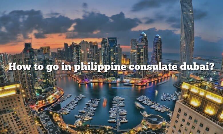 How to go in philippine consulate dubai?