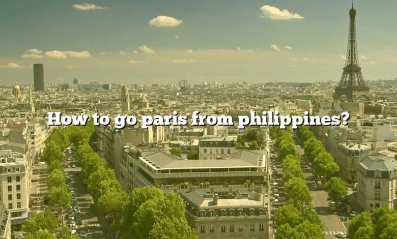 How to go paris from philippines?