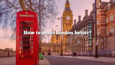 How to make london better?