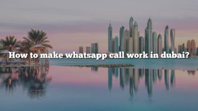 How to make whatsapp call work in dubai?