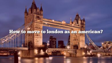 How to move to london as an american?