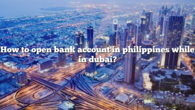 How to open bank account in philippines while in dubai?