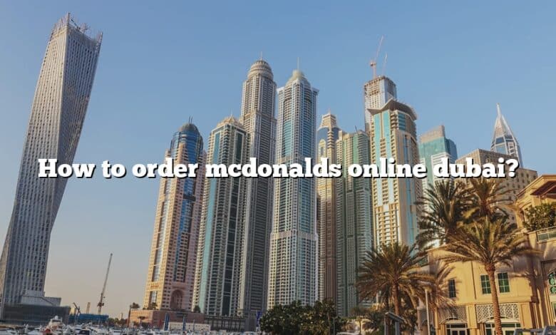 How to order mcdonalds online dubai?