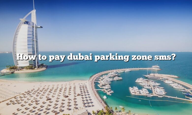How to pay dubai parking zone sms?