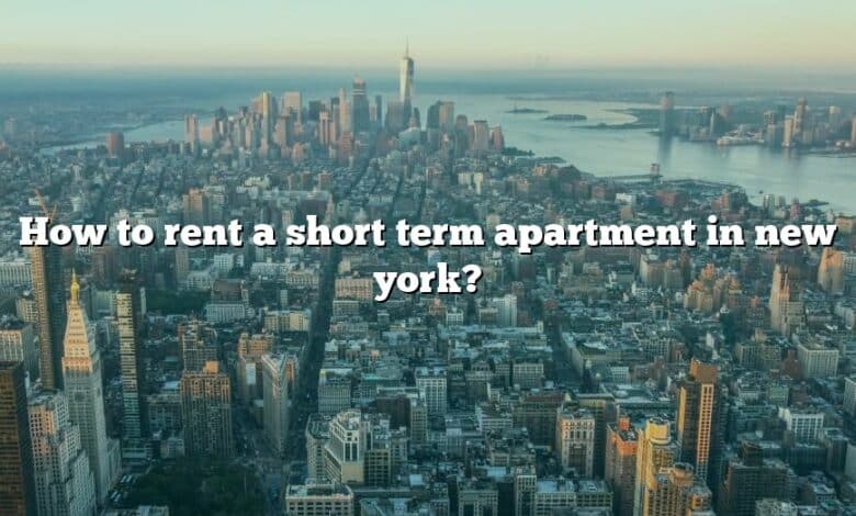 How to rent a short term apartment in new york?