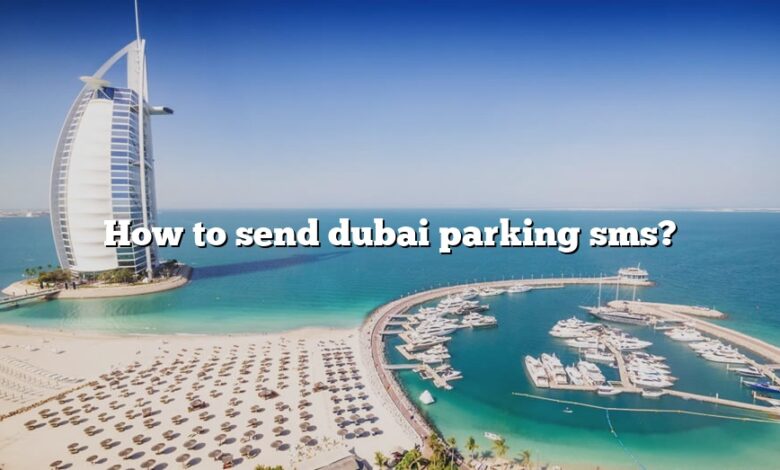 How to send dubai parking sms?