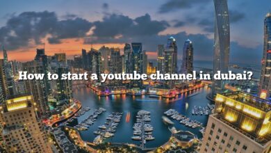 How to start a youtube channel in dubai?