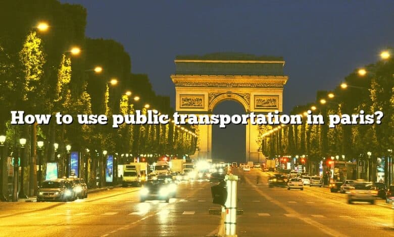 How to use public transportation in paris?