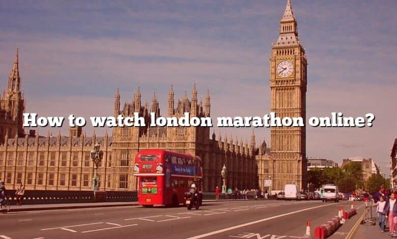 How to watch london marathon online?