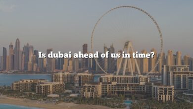 Is dubai ahead of us in time?