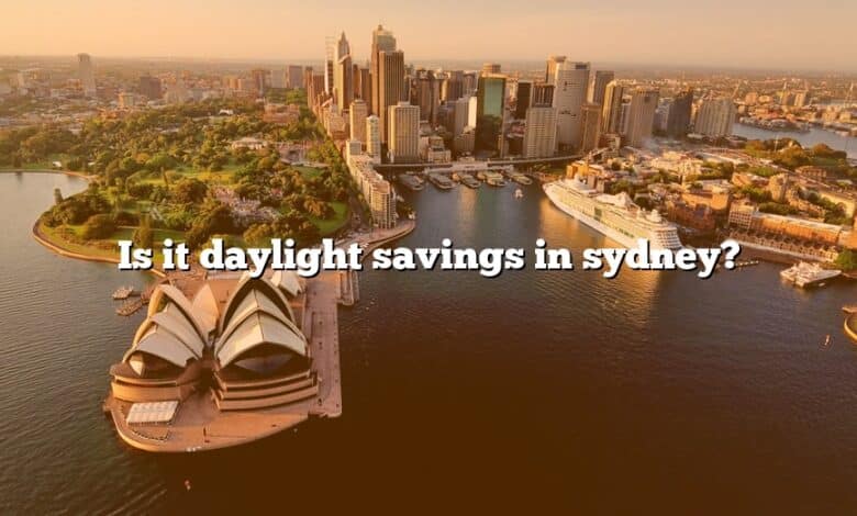 Is it daylight savings in sydney?