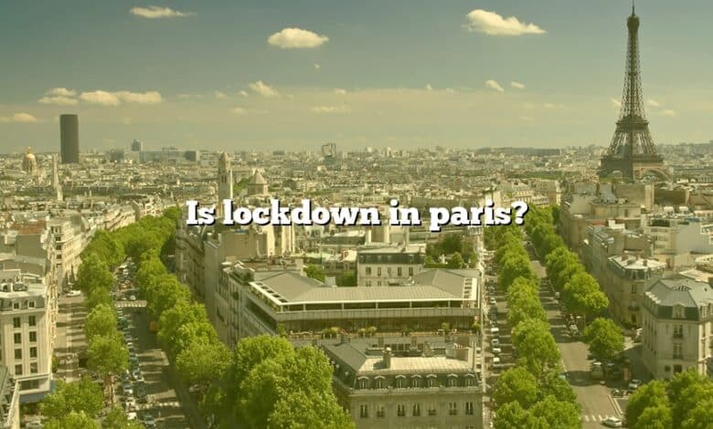 Is lockdown in paris?