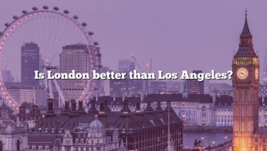 Is London better than Los Angeles?