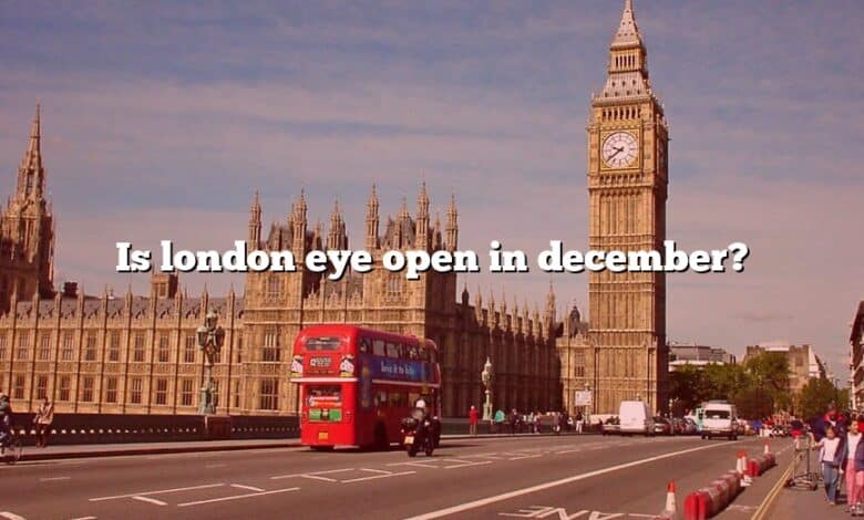 Is london eye open in december?
