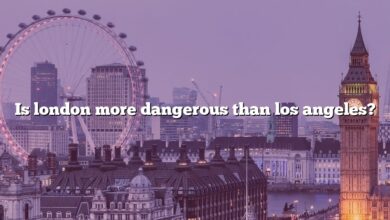 Is london more dangerous than los angeles?