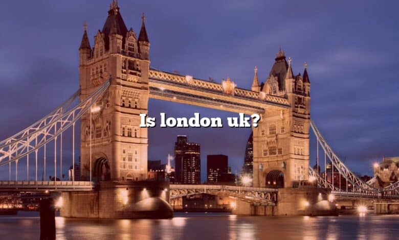 Is london uk?