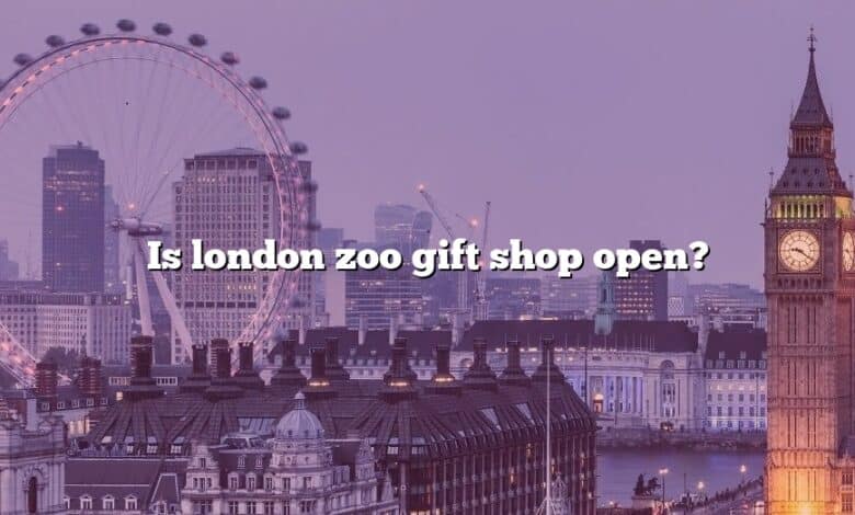 Is london zoo gift shop open?
