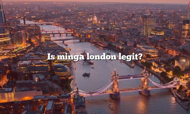 Is minga london legit?