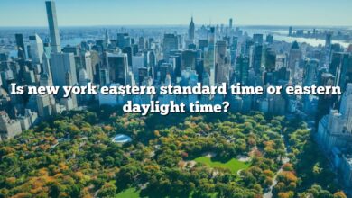 Is new york eastern standard time or eastern daylight time?