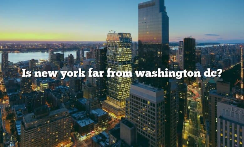 Is new york far from washington dc?