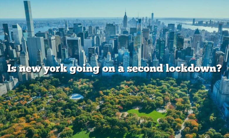 Is new york going on a second lockdown?