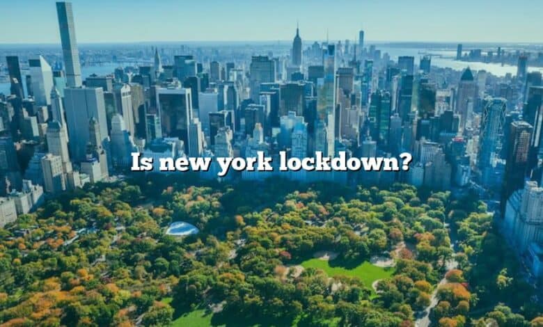 Is new york lockdown?