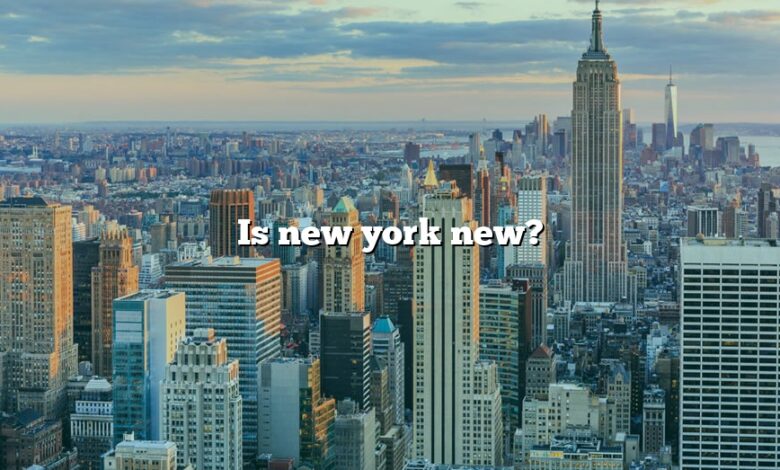 Is new york new?