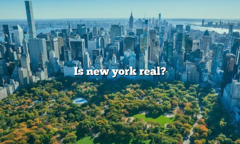 Is new york real?