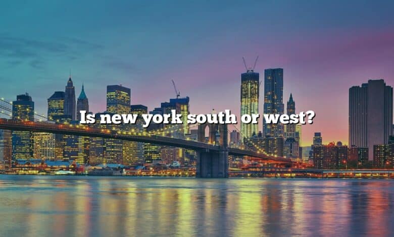 Is new york south or west?
