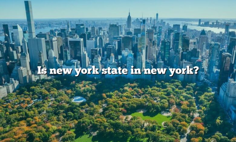 Is new york state in new york?