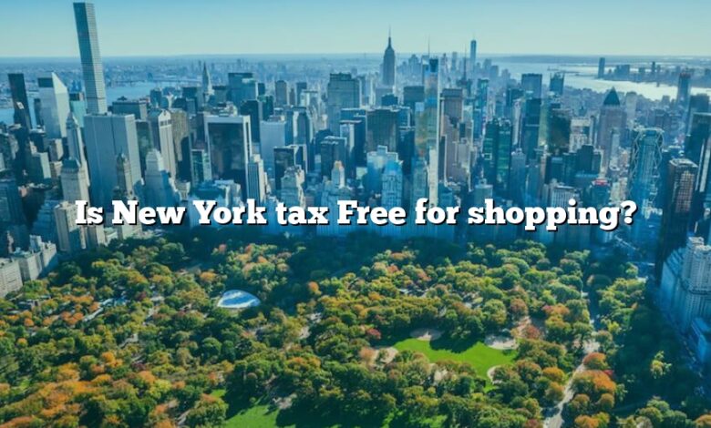 Is New York tax Free for shopping?