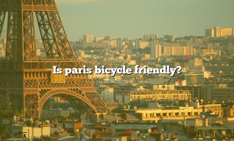 Is paris bicycle friendly?