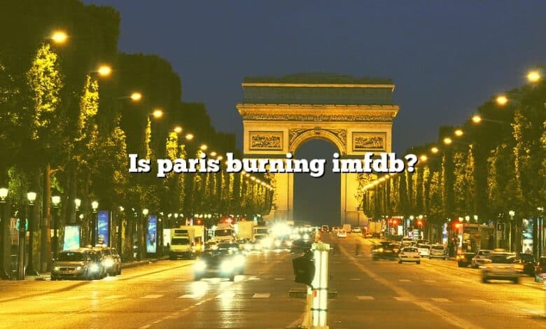 Is paris burning imfdb?