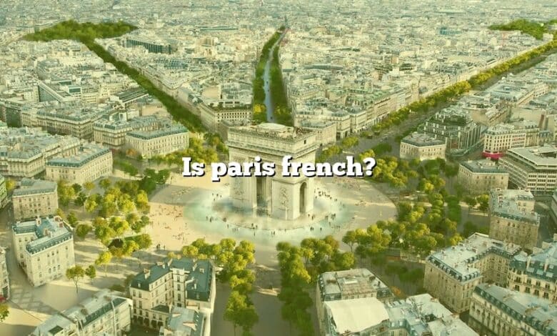 Is paris french?