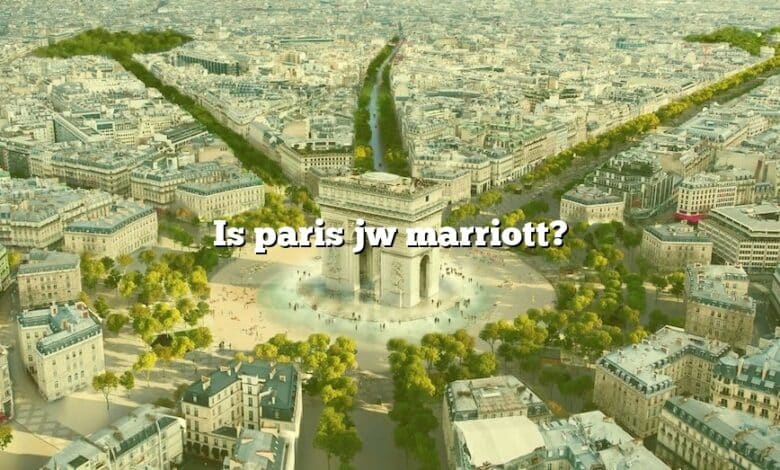 Is paris jw marriott?