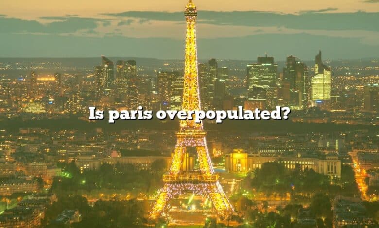 Is paris overpopulated?